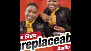 Unreplaceble - The Shaz