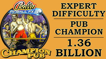 The Champion Pub | Pub Champion - 12 Wins | 1.36B | Pinball FX3 - Classic Physics | Pinball ASMR