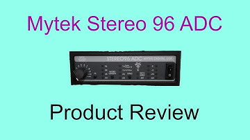 Mytek Stereo 96 ADC review (analog to digital converter)