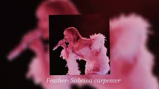 Feather-Sabrina Carpenter (sped up) Resimi