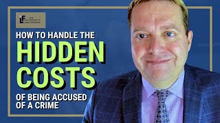 How To Handle The Hidden Costs of Being Accused Of A Crime | Washington State Attorney