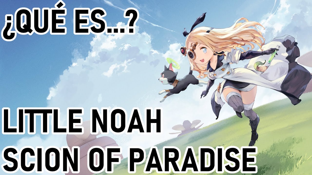 Qué es Little Noah Scion Of Paradise - Análisis/Opinión