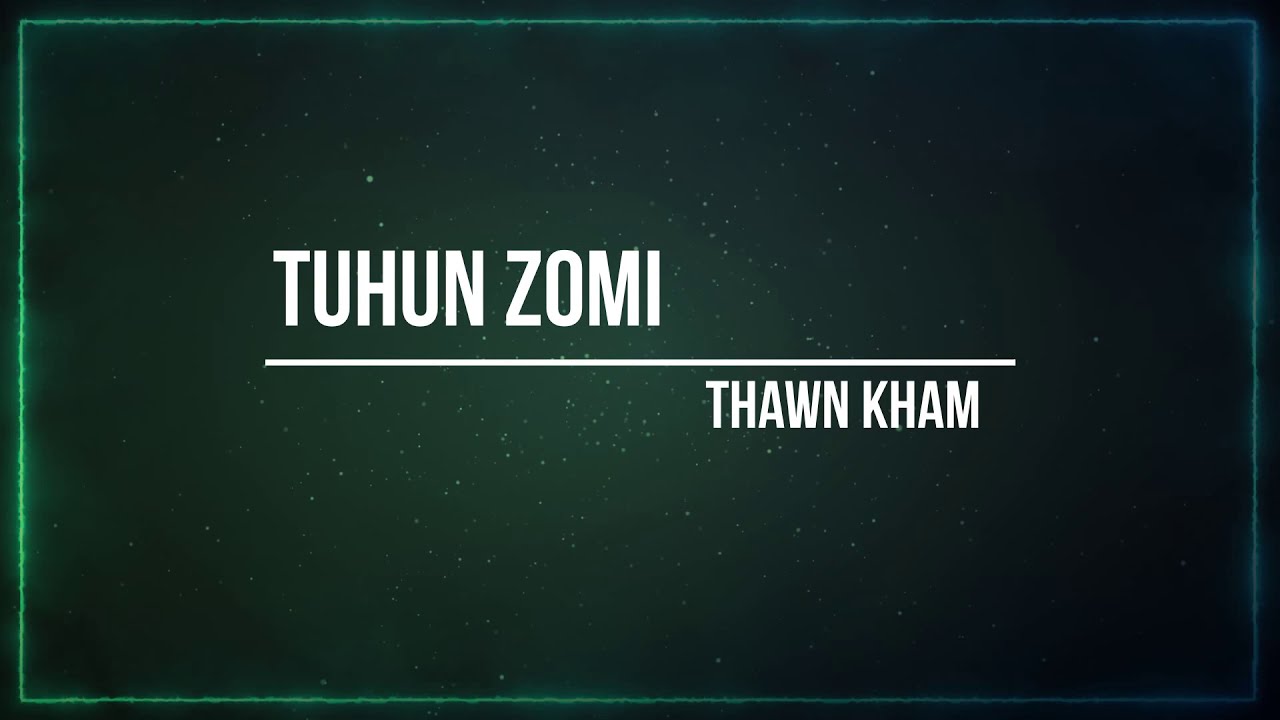 Tuhun Zomi | Thawn Kham | Karaoke | Lamal
