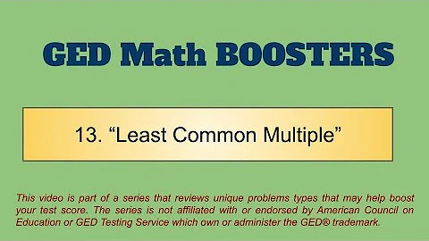 GED Math Booster 13:  Find the amount of time before 2 things happen together again (LCM)