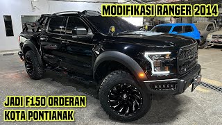 MODIFIKASI FORD RANGER 2014 F150 ORDERAN PONTIANAK