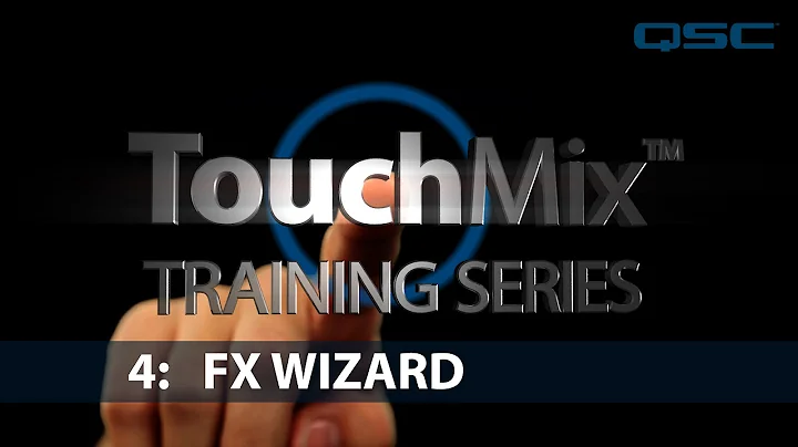 QSC TouchMix Training: 04 FX Wizard (English)