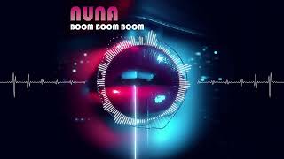 Nuna - Boom Boom Boom (Mephisto Edit Mix)