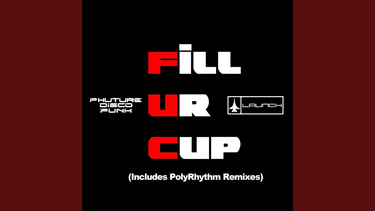 Fill Ur Cup/Afro Secks (PolyRhythm's Big Room Radio Mix)