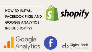 How to Install FB Pixel and Google Analytics Inside Shopify - Digital Barfi™