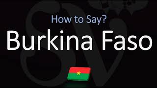 How to Pronounce Burkina Faso? (CORRECTLY)