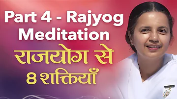 8 Powers Through Rajyog Meditation - Part 4 - BK Deepa | Awakening TV | Brahma Kumaris