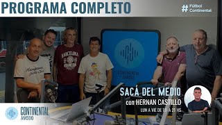 SACÁ DEL MEDIO - 07/10/2024 - POR RADIO CONTINENTAL