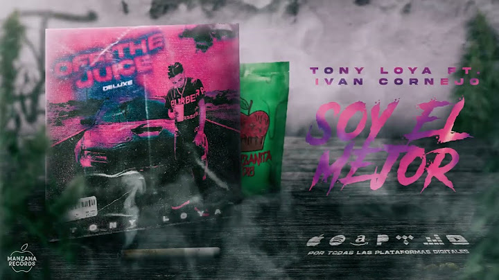 Tony Loya - Soy El Mejor Ft. Ivan Cornejo (Audio Oficial)