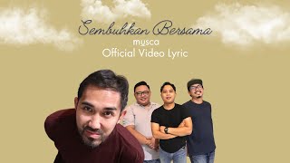 Musca - Sembuhkan Bersama (Official Video Lyric)