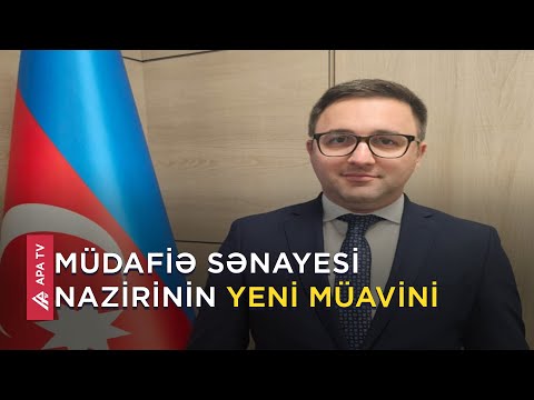 Hidayət Əzimov Müdafiə Sənayesi Nazirinin müavini təyin edilib - APA TV