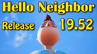 :     Hello Neighbor Release  19.52