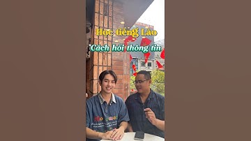 Học tiếng Lào về cách hỏi thông tin #tienglaotv #xomlaotv #tienglao #hoctienglao #tuhoctienglao