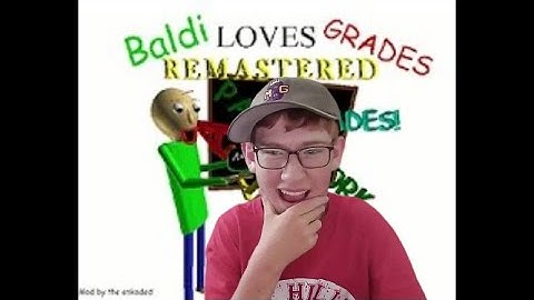 Baldi basics but baldi loves grades Remastered edition, baldi basics mod