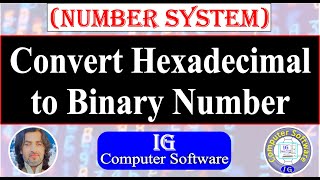 Convert Hexadecimal to Binary Number System | 2025