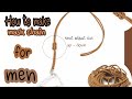 How to make mask chain for men./ DIY mask chain to adjust the size. | CHIRA Design |EP.203