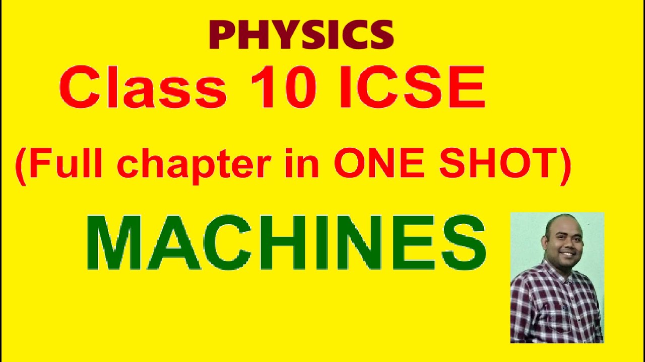 ICSE Class 10 | Physics | Machines | Full chapter in one shot | Sunando ...