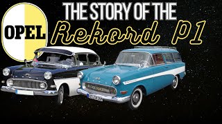 The Panoramic Sensation With American Styling - The Opel Rekord P1 Story (1957 - 1962)