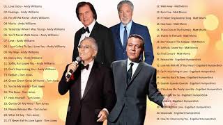 Tom Jones Matt Monro Andy Williams Engelbert Humperdinck  Best  Collection