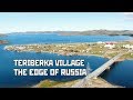 Teriberka. The Edge of Russia! Northern Village.