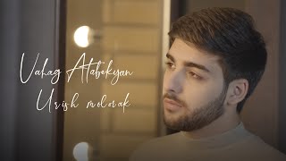 Vahag Atabekyan - Urish Molorak