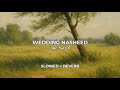 Wedding Nasheed Muhammad Al Muqit محمد المقيط بطيء صدى Slowed Reverb English Lyrics