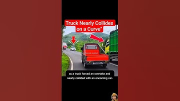 Tense Moment: Truck Nearly Collides on a Curve #shorts