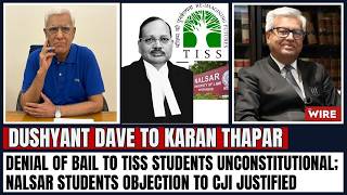 Denial of bail to TISS students unconstitutional; NALSAR students objection to CJI justified