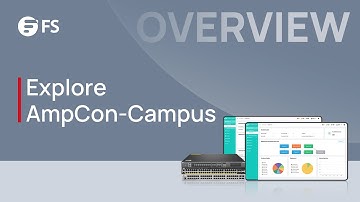 AmpCon-Campus Network Management Platform Overall Introduction | FS