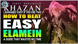 Best How To Beat Elamein Boss Super Easy Guide The First Berserker Khazan