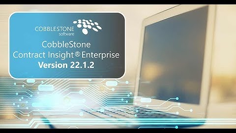 CobbleStone Contract Insight® Enterprise Version 22.1.2