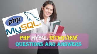 PHP MySQL Interview Questions and Answers | Most Asked PHP Questions | PHP MySQL Q&A
