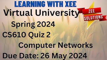 CS610 Computer Networks Quiz 2  Spring 2024 Virtual University of Pakistan