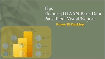 Tips Ekspor Jutaan Baris Data Pada Tabel Visual Power BI Desktop
