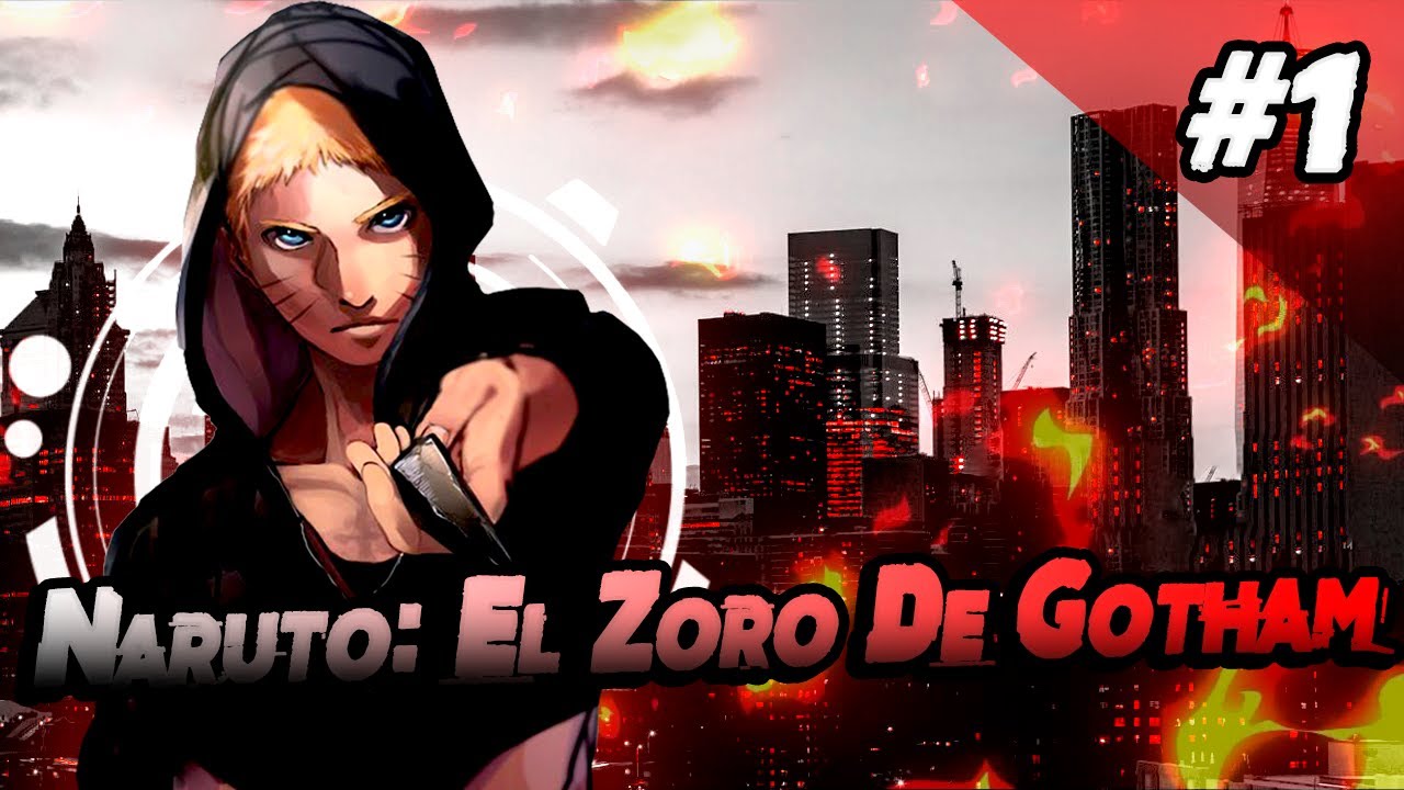 Zorro De Gotham | Capitulo 1 [Naruto x Gotham]