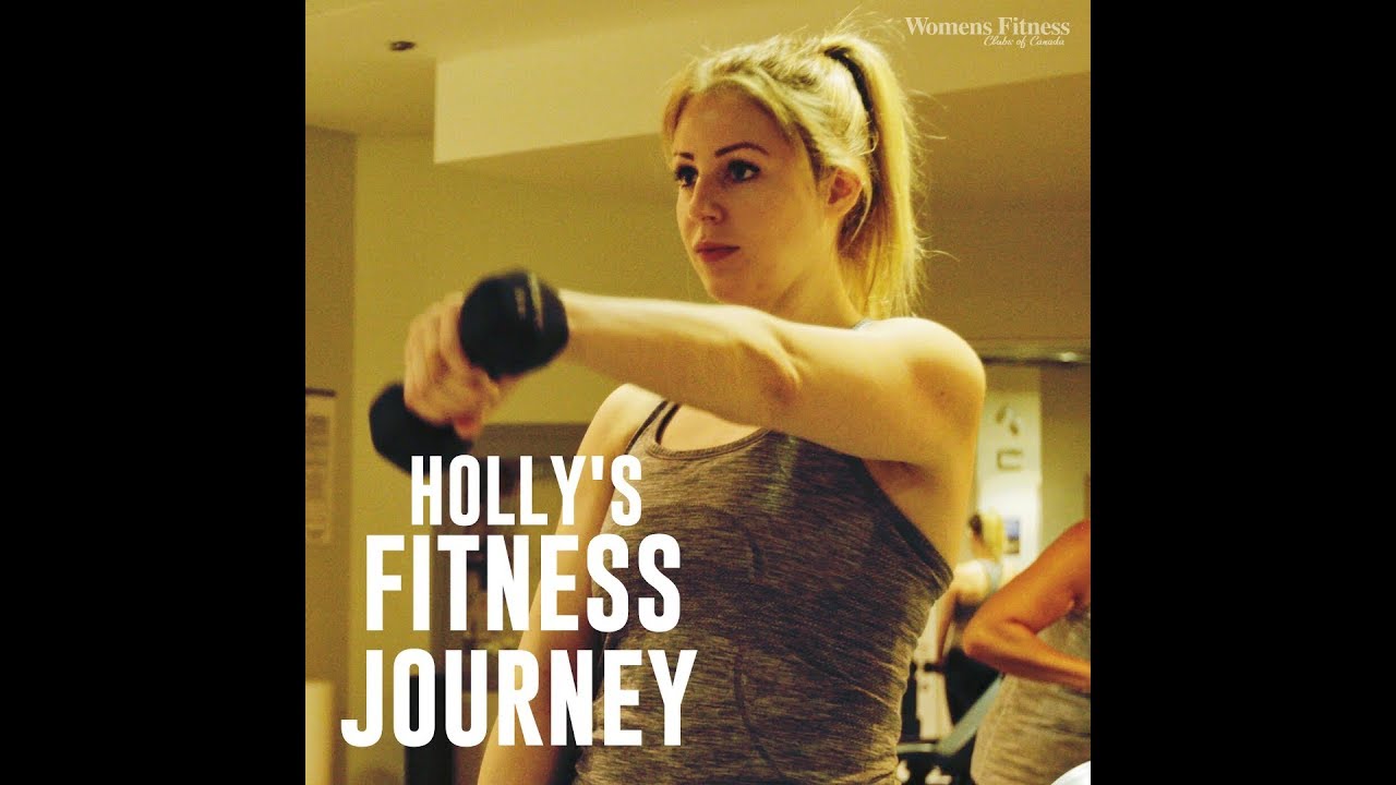 Holly's Fitness Journey Womens Fitness Clubs of Canada YouTube