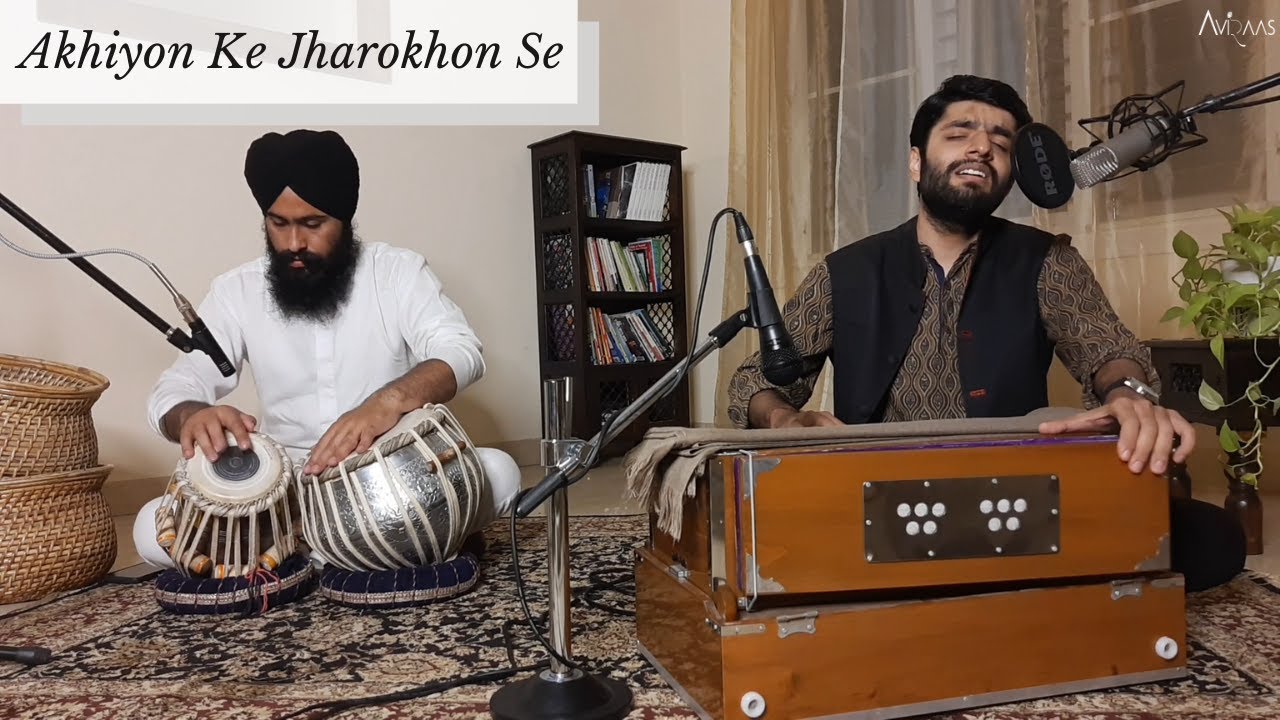 Akhiyon Ke Jharokhon Se (live) - Aviraas