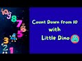 Count Down from 10 with Dino - early learning math concept for toddlers
