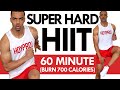 60 MIN SUPER HARD Full Body HIIT Workout (BURN 700 CALORIES)