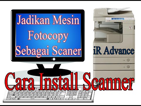 Cara install Scan atau sent to file dari Mesin iRAdvance ke Komputer