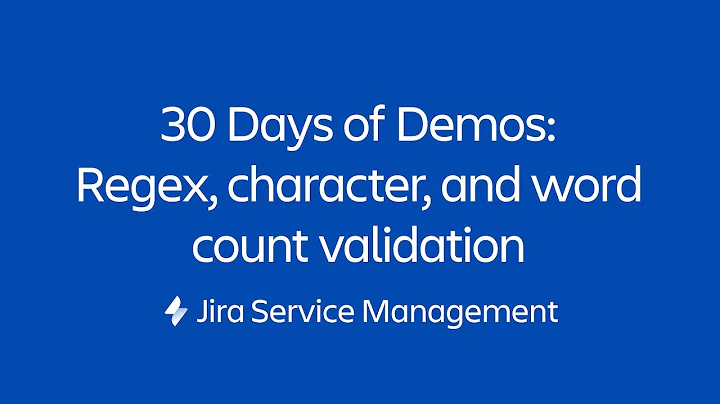 Regex, character count, and word count validation | 30 Days of Form Demos | Jira Service Management