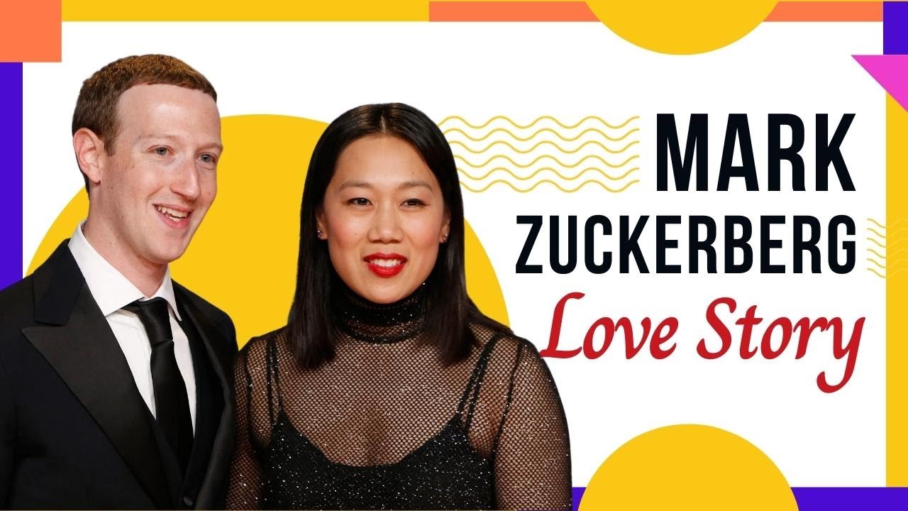 Mark Zuckerberg Priscilla Chan Love Story Mark Zuckerberg Wife