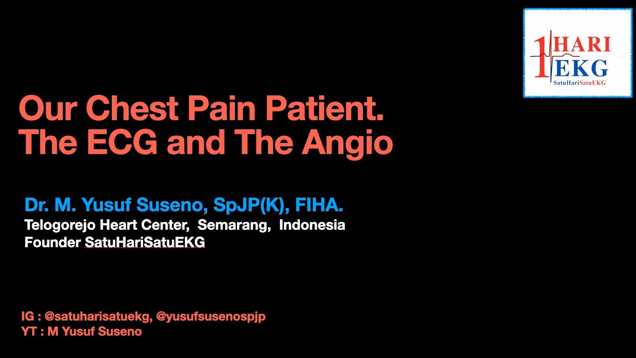 Our Chest Pain Patient. The ECG and The Angio