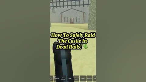 How To Safely Raid The Castle In Dead Rails! 🌵 Easy Method! #roblox #shorts #deadrails