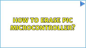 How to erase PIC microcontroller?