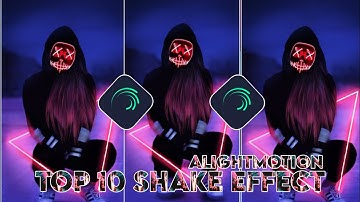 New alight motion || xml preset #xml||Top 10 shake effect ||Alightmotion ||#alightmotion